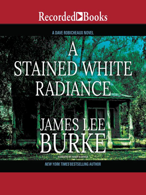 Title details for A Stained White Radiance by James Lee Burke - Available